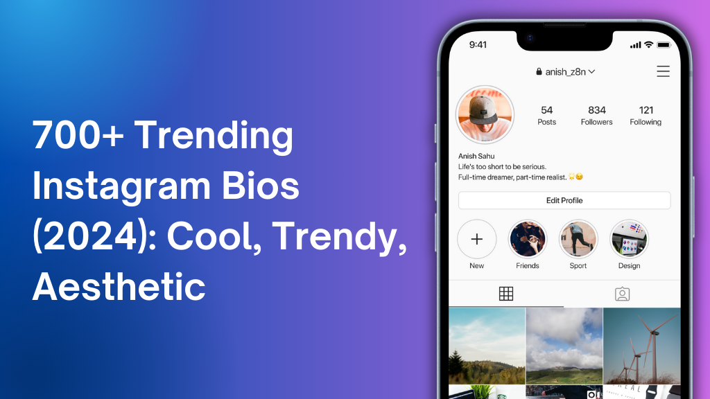 700+ Trending Instagram Bios (2024): Cool, Trendy, Aesthetic